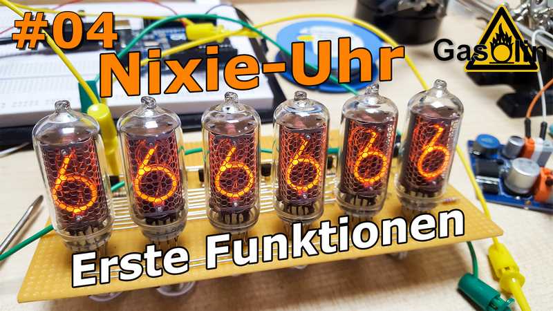 #04 Nixie-Uhr - Erste Funktionen [German/Deutsch]